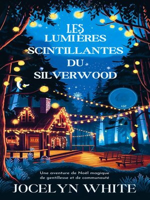 cover image of Les lumières scintillantes du bois d'argent